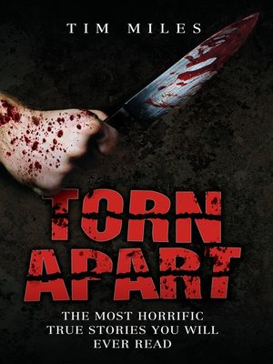 cover image of Torn Apart--The Most Horrific True Murder Stories You'll Ever Read